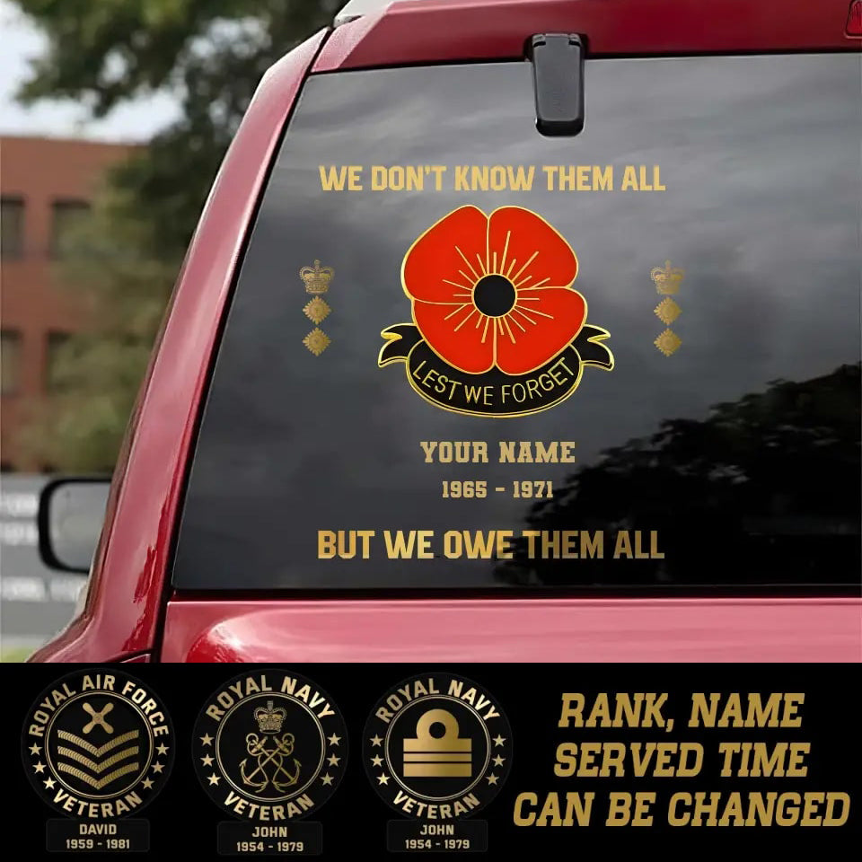 Personalized We Don't Know Them All But We Owe Them All British Veteran/Soldier Decal Printed - 16947360