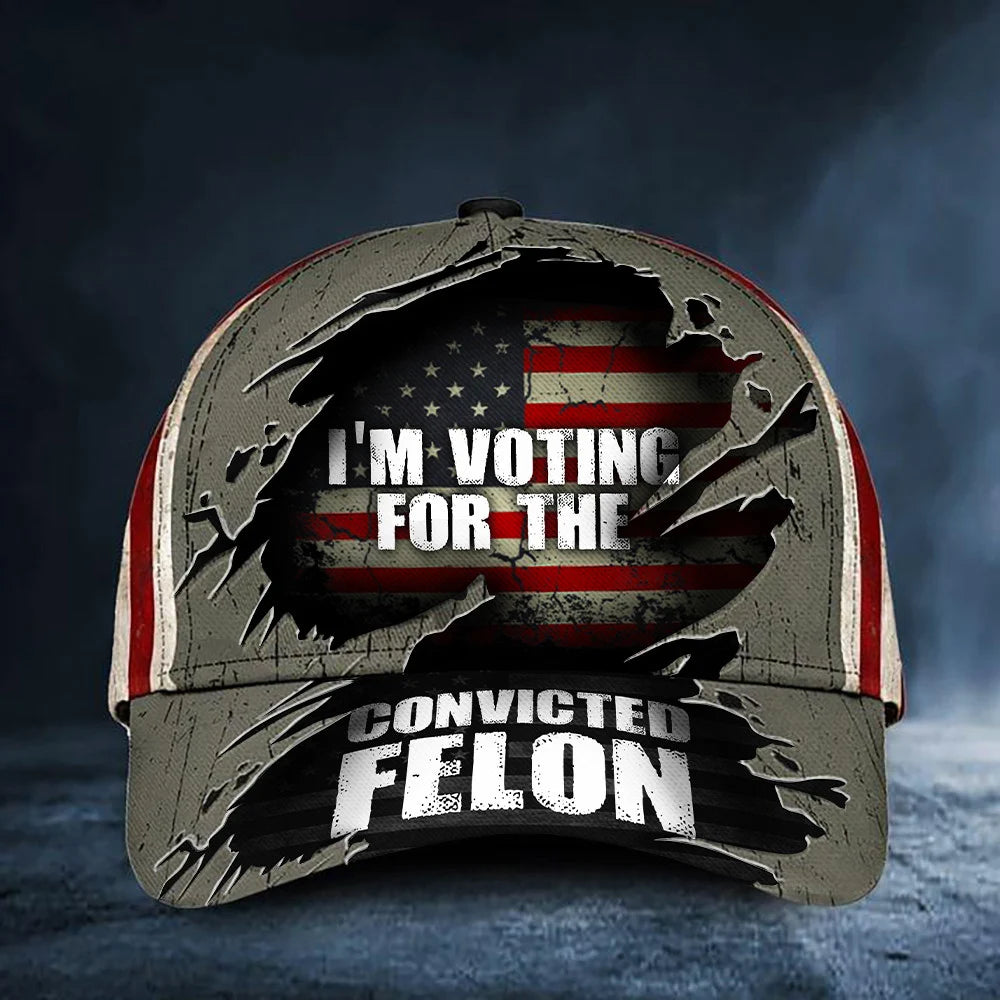 American Hat I'm Voting For The Convicted Felon Hat USA Patriotic Hat Gifts For Dad