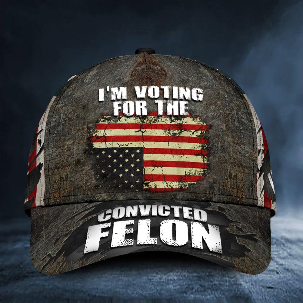 American Hat I'm Voting For The Convicted Felon Hat Upside Down Flag V ...