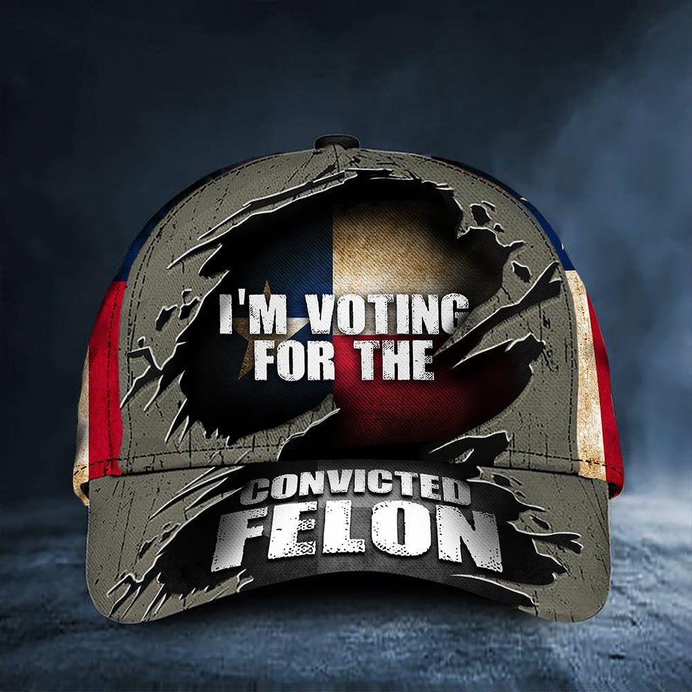 American Hat I'm Voting For The Convicted Felon Texas Flag Hat Texas For Trump 2024 Patriotic Hat Gifts