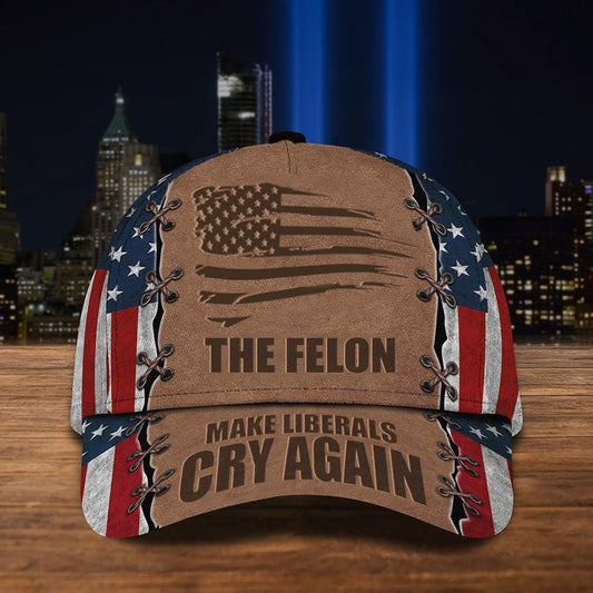 Amerikanischer Hut „The Felon Make Liberals Cry Again“ Hut Unterstützung für Felon 2024 Patriotischer Hut Kappe mit amerikanischer Flagge