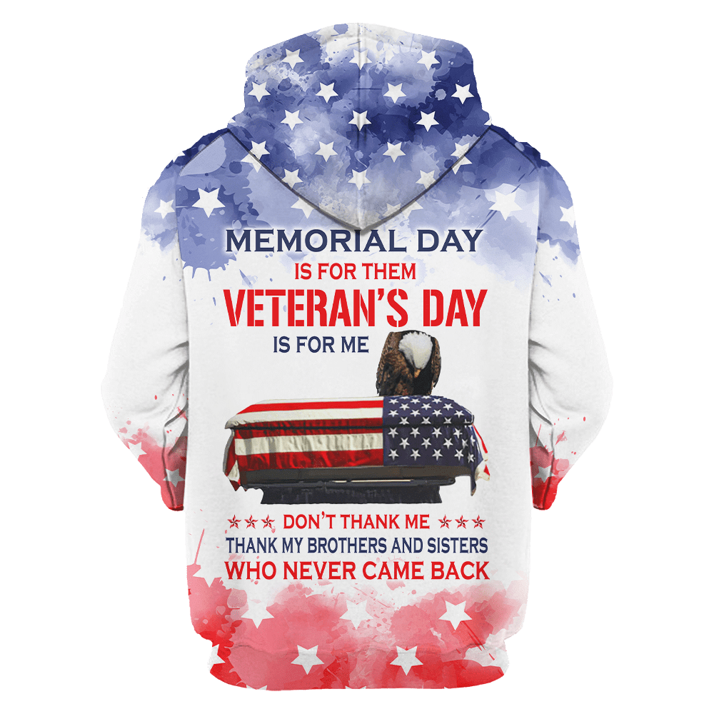 US Veteran - Memorial Day Is For Them - Veteran's Day Is For Me Unisex Shirts