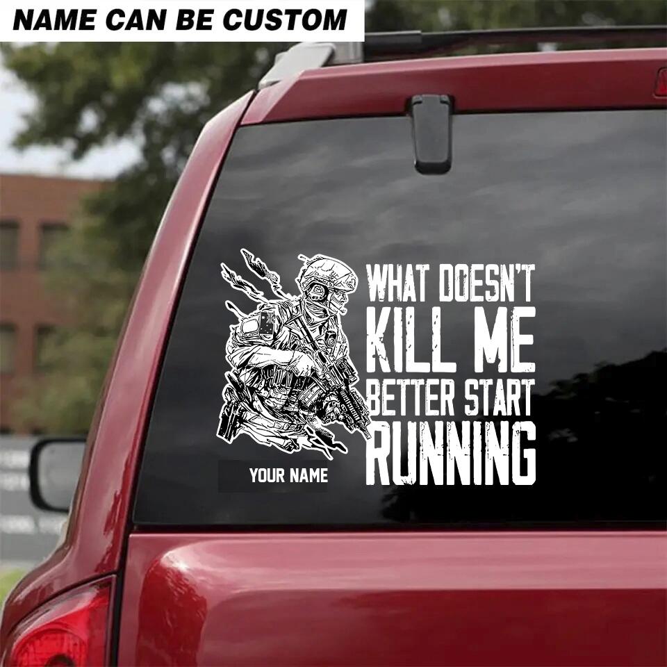 Personalisierter Aufkleber „What Doesn't Kill Me Better Start Running“ für australische Veteranen/Soldaten, bedruckt – 2102230001