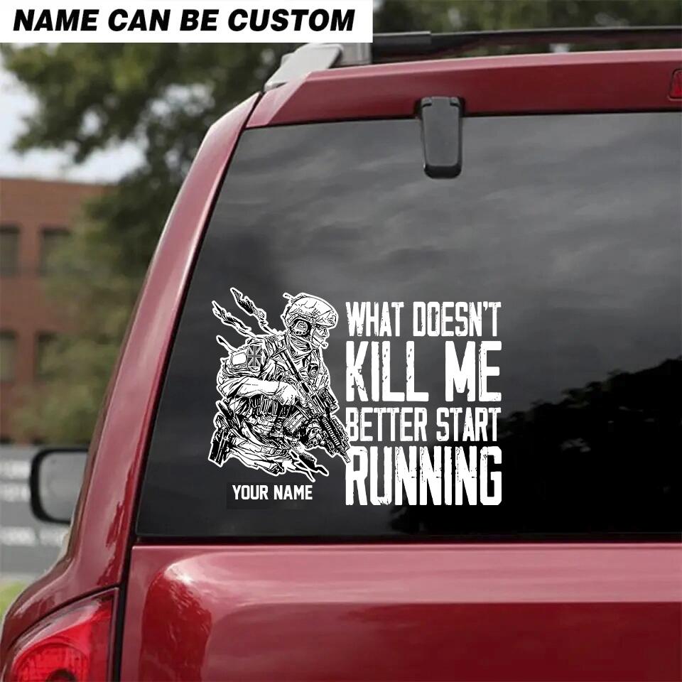 Personalisierter Aufkleber „What Doesn't Kill Me Better Start Running“ für britische Veteranen/Soldaten – 2102230001